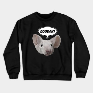 Squeak! Mouse Crewneck Sweatshirt